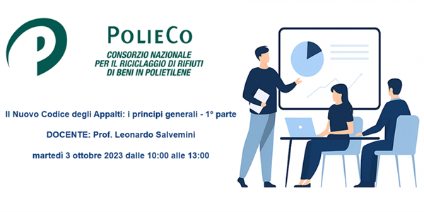 Seminario Informativo PolieCo: “Il Nuovo Codice degli Appalti: i principi generali - 1° parte”