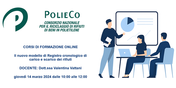 Corso di Formazione PolieCo: “Il nuovo modello di Registro cronologico di carico e scarico dei rifiuti”