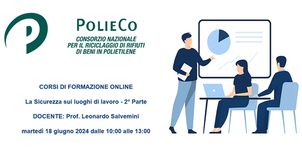 Corso di Formazione PolieCo: “La Sicurezza sui luoghi di lavoro - 2° Parte”