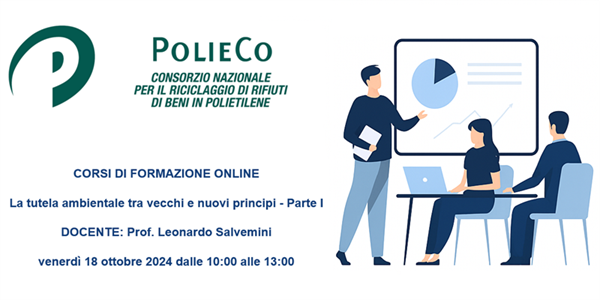 Corso di Formazione PolieCo: “La tutela ambientale tra vecchi e nuovi principi - Parte I”