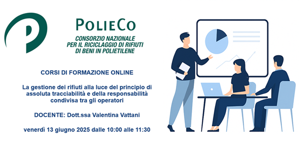 Corso di Formazione PolieCo: "La gestione dei rifiuti alla luce del principio di assoluta tracciabilità e della responsabilità condivisa tra gli operatori"