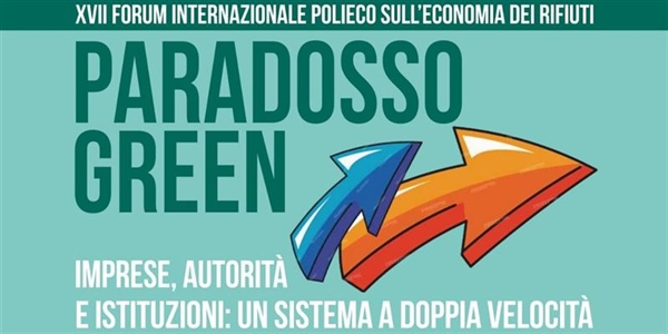 Paradosso Green, al Forum PolieCo su economia dei rifiuti Viceministro Sisto, Sottosegretaria Bergamotto, Vicepresidente Parlamento europeo Picierno