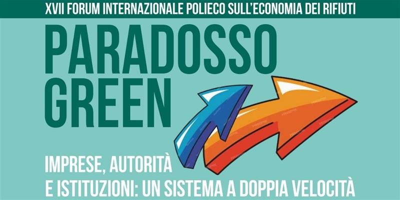 Paradosso Green, al Forum PolieCo su economia dei rifiuti Viceministro Sisto, Sottosegretaria Bergamotto, Vicepresidente Parlamento europeo Picierno