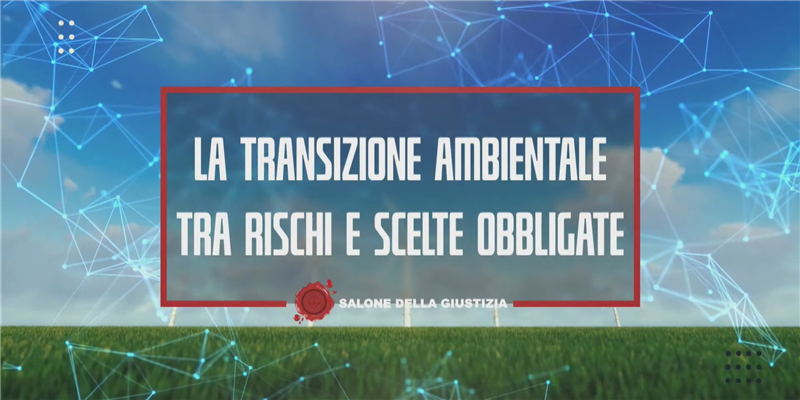 Transizione ambientale tra rischi e scelte obbligate, PolieCo al Salone della Giustizia