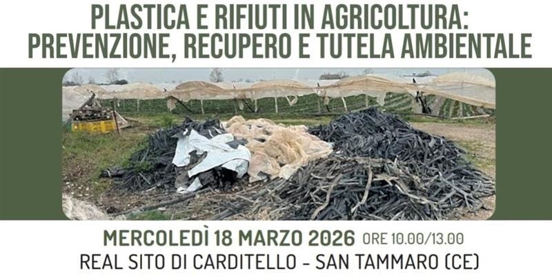 IMPRESE AGRICOLE E ISTITUZIONI INSIEME PER LA TUTELA DELL’AMBIENTE,  FOCUS IN PROVINCIA DI CASERTA